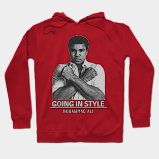 Going in style - Muhammad Ali Greates Hoodie